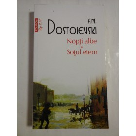 NOPTI ALBE SOTUL ETERN - F. M. DOSTOIEVSKI